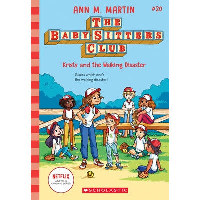Kristy and the Walking Disaster (the Baby-Sitters Club #20) by Ann M. Martin
