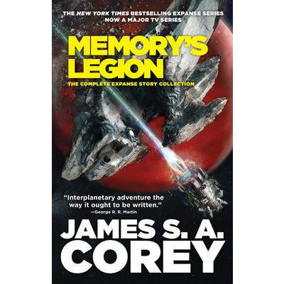 Memory's Legion: The Complete Expanse Story Collection by James S. A. Corey