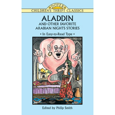 Aladdin and Other Favorite Arabian Nights Stories by Philip Smith