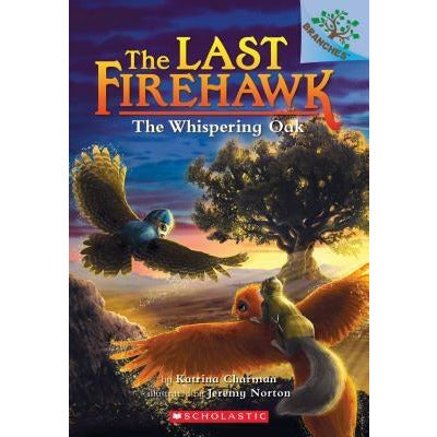 The Whispering Oak (the Last Firehawk #3), 3 by Katrina Charman