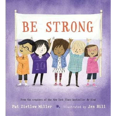 Be Strong by Pat Zietlow Miller