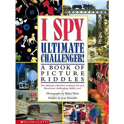 I Spy Ultimate Challenger: A Book of Picture Riddles by Jean Marzollo