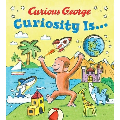 Curiosity Is... by H. A. Rey