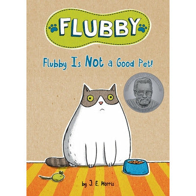Flubby Is Not a Good Pet! by J. E. Morris