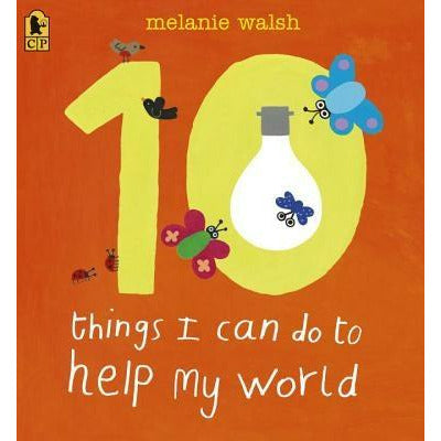 10 Things I Can Do to Help My World by Melanie Walsh
