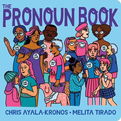 The Pronoun Book by Chris Ayala-Kronos