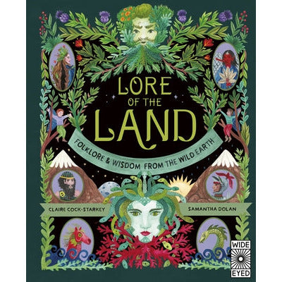 Lore of the Land: Folklore and Wisdom from the Wild Earth by Claire Cock-Starkey
