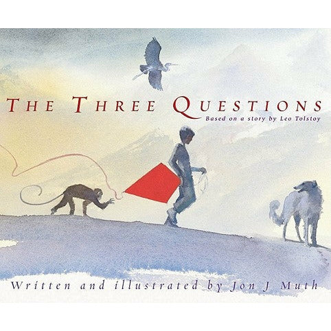 The Three Questions by Jon J. Muth