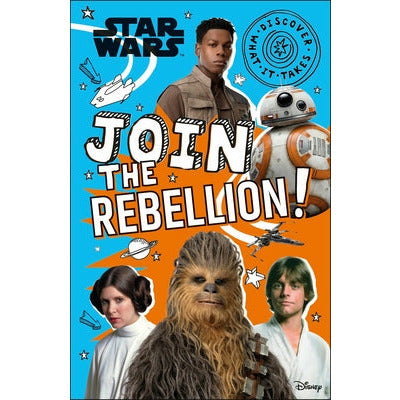 Star Wars Join the Rebellion! by Shari Last