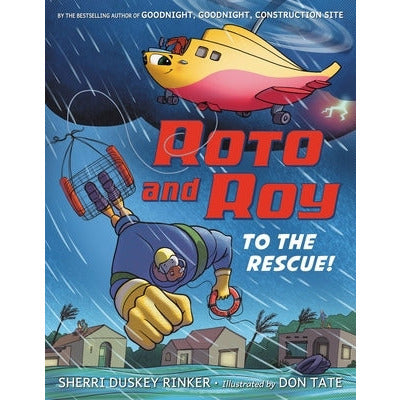 Roto and Roy: To the Rescue! by Sherri Duskey Rinker