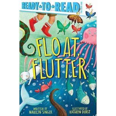 Float, Flutter: Ready-To-Read Pre-Level 1 by Marilyn Singer