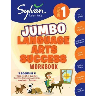 1st Grade Jumbo Language Arts Success Workbook: 3 Books in 1 # Reading Skill Builders, Spellings Games, Vocabulary Puzzles; Activities, Exercises, and by Sylvan Learning