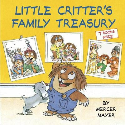 Little Critter's Family Treasury by Mercer Mayer