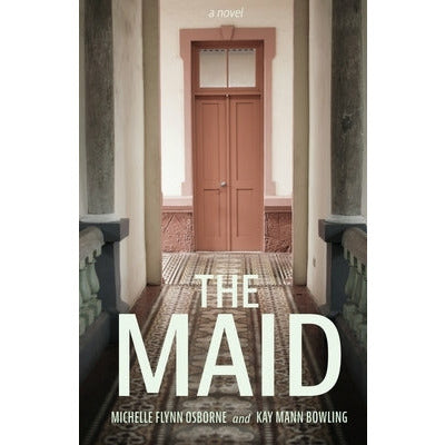 The Maid by Michelle Flynn Osborne
