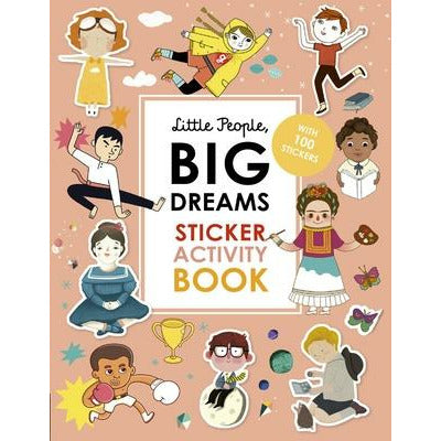 Little People, Big Dreams Sticker Activity Book: With 100 Stickers by Maria Isabel Sanchez Vegara