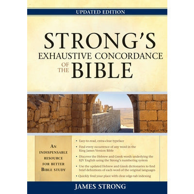 Strong's Exhaustive Concordance of the Bible by James Strong