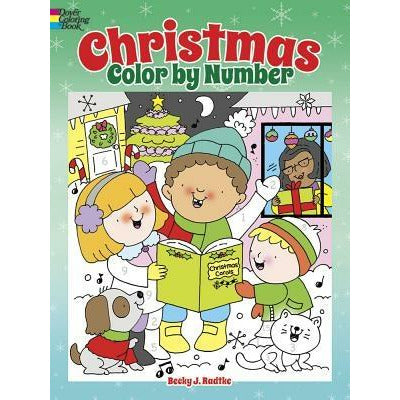 Christmas Color by Number by Becky J. Radtke