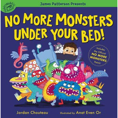 No More Monsters Under Your Bed! by Jordan Chouteau