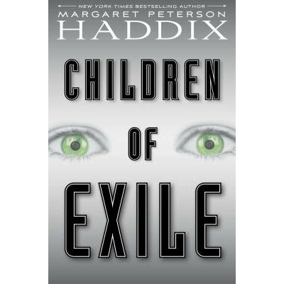Children of Exile, 1 by Margaret Peterson Haddix