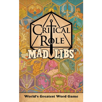 Critical Role Mad Libs: World's Greatest Word Game by Liz Marsham