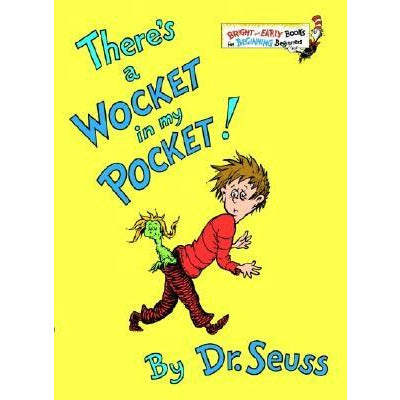 There's a Wocket in My Pocket! by Dr Seuss