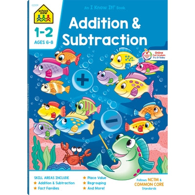School Zone Addition & Subtraction Grades 1-2 Workbook by School Zone