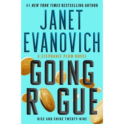 Going Rogue: Rise and Shine Twenty-Nine by Janet Evanovich