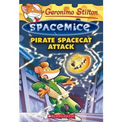 Pirate Spacecat Attack (Geronimo Stilton Spacemice #10), 10 by Geronimo Stilton