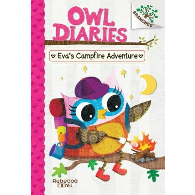 Eva's Campfire Adventure: A Branches Book (Owl Diaries #12) (Library Edition): Volume 12 by Rebecca Elliott