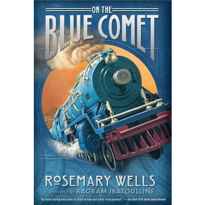 On the Blue Comet by Rosemary Wells