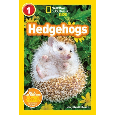 National Geographic Readers: Hedgehogs (Level 1) by Mary Quattlebaum