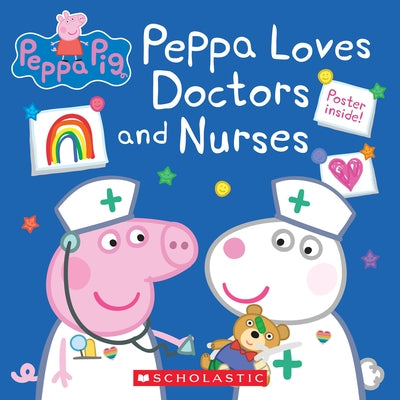 Peppa Loves Doctors and Nurses (Peppa Pig) (Media Tie-In) by Lauren Holowaty