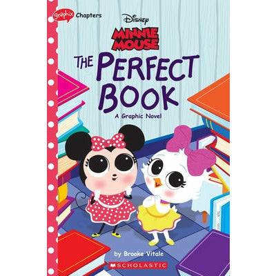 Minnie Mouse: The Perfect Book (Disney Original Graphic Novel #2) by Brooke Vitale