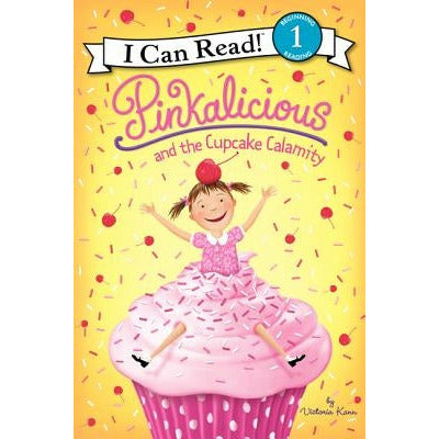 Pinkalicious and the Cupcake Calamity by Victoria Kann