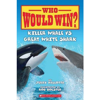 Killer Whale vs. Great White Shark by Jerry Pallotta