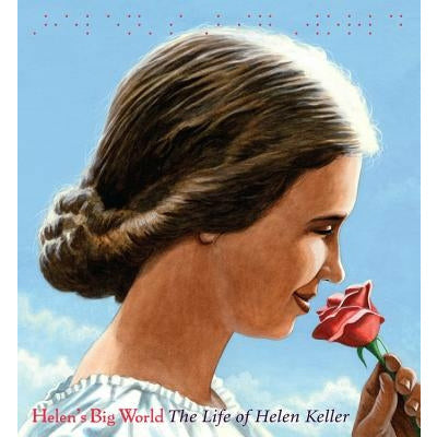 Helen's Big World (Big Words): The Life of Helen Keller by Doreen Rappaport
