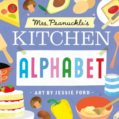Mrs. Peanuckle's Kitchen Alphabet by Mrs Peanuckle