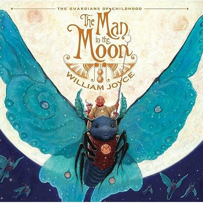 The Man in the Moon by William Joyce