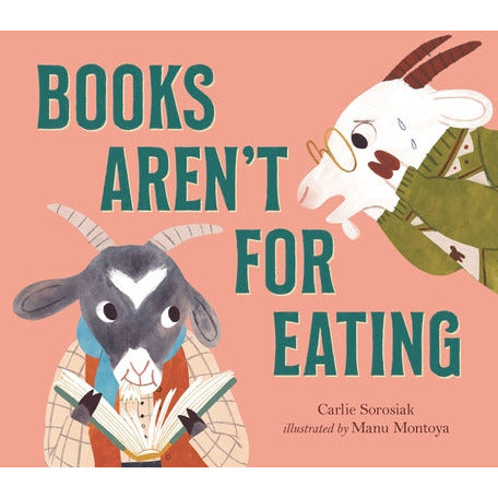 Books Aren't for Eating by Carlie Sorosiak