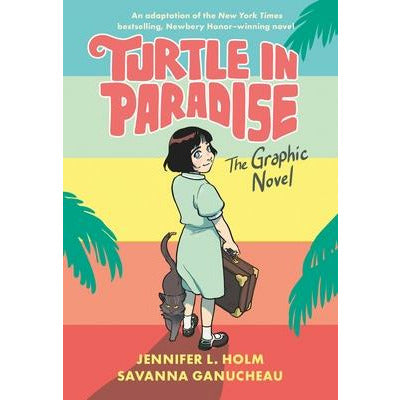 Turtle in Paradise: The Graphic Novel by Jennifer L. Holm