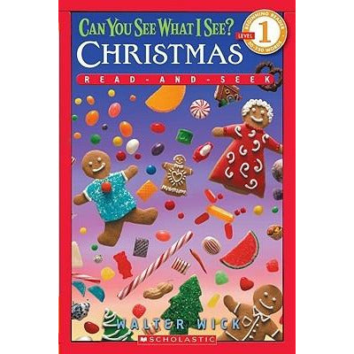 Can You See What I See? Christmas (Scholastic Reader, Level 1): Read-And-Seek by Walter Wick
