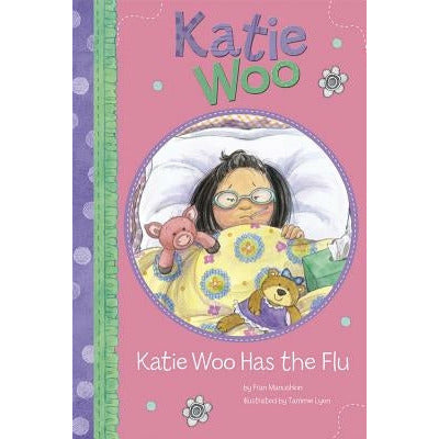 Katie Woo Has the Flu by Fran Manushkin
