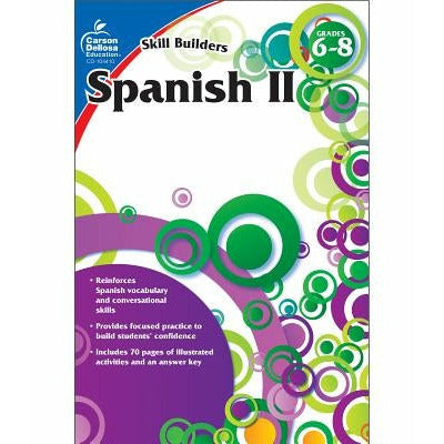 Spanish II, Grades 6 - 8 (Skill Builders), Grades 6 - 8 by Carson Dellosa Education