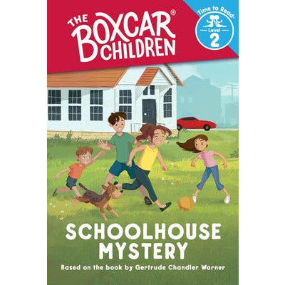 Schoolhouse Mystery (the Boxcar Children: Time to Read, Level 2) by Gertrude Chandler Warner