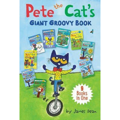 Pete the Cat's Giant Groovy Book: 9 Books in One by James Dean