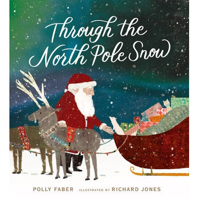 Through the North Pole Snow by Polly Faber