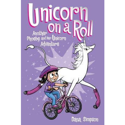 Unicorn on a Roll, 2: Another Phoebe and Her Unicorn Adventure by Dana Simpson
