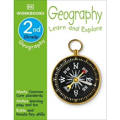 DK Workbooks: Geography, Second Grade: Learn and Explore by DK