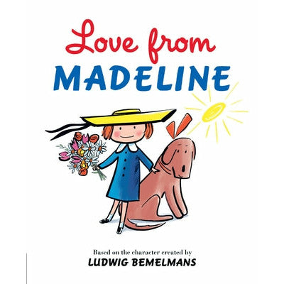 Love from Madeline by Ludwig Bemelmans