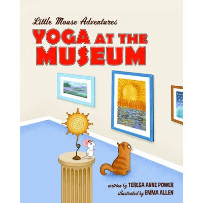 Yoga at the Museum by Teresa Anne Power